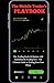 The Mobile Trader’s Playbook: Day Trading Stocks & Options with Robinhood & TradingView—The Ultimate Guide to Trading from Your Phone
