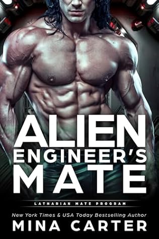 Alien Engineer's Mate (Latharian Mate Program, #5)