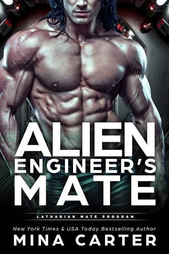 Alien Engineer's Mate (Latharian Mate Program, #5)