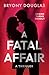 A FATAL AFFAIR