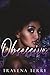 Obsessive: An African American Erotic Romance (Expressively Sexy Series)