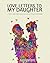 Love Letters to my Daughter...
