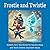 FROSTIE AND TWISTIE: Book 1...