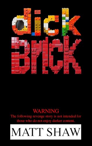 Dick Brick: An Extreme Horror (Kindle Edition)