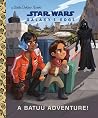 A Batuu Adventure! (Star Wars: Galaxy's Edge) (Little Golden Book)