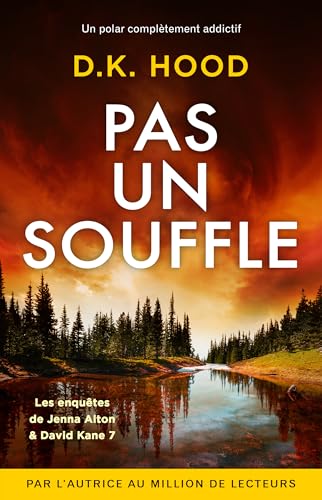 Pas un souffle: Un polar complètement addictif (Les enquêtes de Jenna Alton & David Kane t. 7) (French Edition)