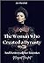 The Woman Who Created A Dynasty by Jon Marshall