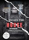 Escape the House ...