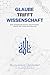Glaube Trifft Wissenschaft: Die islamische Vision des Kosmos durch die Linse des Korans (German Edition)
