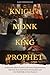 Knight, Monk, King, Prophet. A Christian Man’s Guide to the Four Temperaments: Discover Your God-Given Personality and Live Faithfully to Your Essence