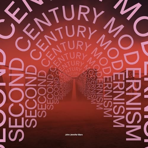 Second-Century Modernism (Hardcover)