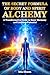 THE SECRET FORMULA OF BODY AND SPIRIT ALCHEMY by Isla Bloom