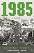 1985: A Novel