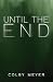 Until the End