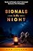 Signals in the Night: Secre...