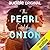 The Pearl and the Onion