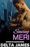 Saving Meri by Delta James
