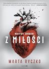 Z miłości (Motywy zbrodni, #1)