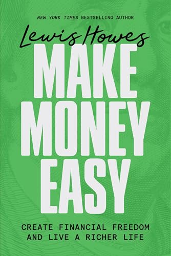 Make Money Easy: Create Financial Freedom and Live a Richer Life (Paperback)