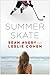 Summer Skate by Sean Avery Summer Skate by Sean Avery