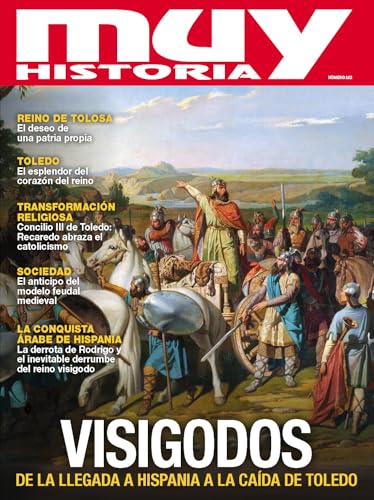 Muy Historia #182 | Abril 2025: VISIGODOS | DE LA LLEGADA A HISPANIA A LA CAÍDA DE TOLEDO (Spanish Edition)