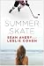 Summer Skate: A Novel