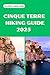 CINQUE TERRE HIKING GUIDE 2...