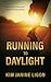 Running to Daylight