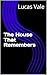 The House That Remembers