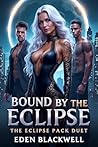 Bound by the Eclipse