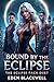 Bound by the Eclipse (The Eclipse Pack Duet #1)