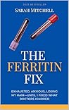 The Ferritin Fix:...