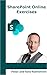 SharePoint Online Exercises: Step by step on how to create common business solutions (Microsoft Tech from Scratch)