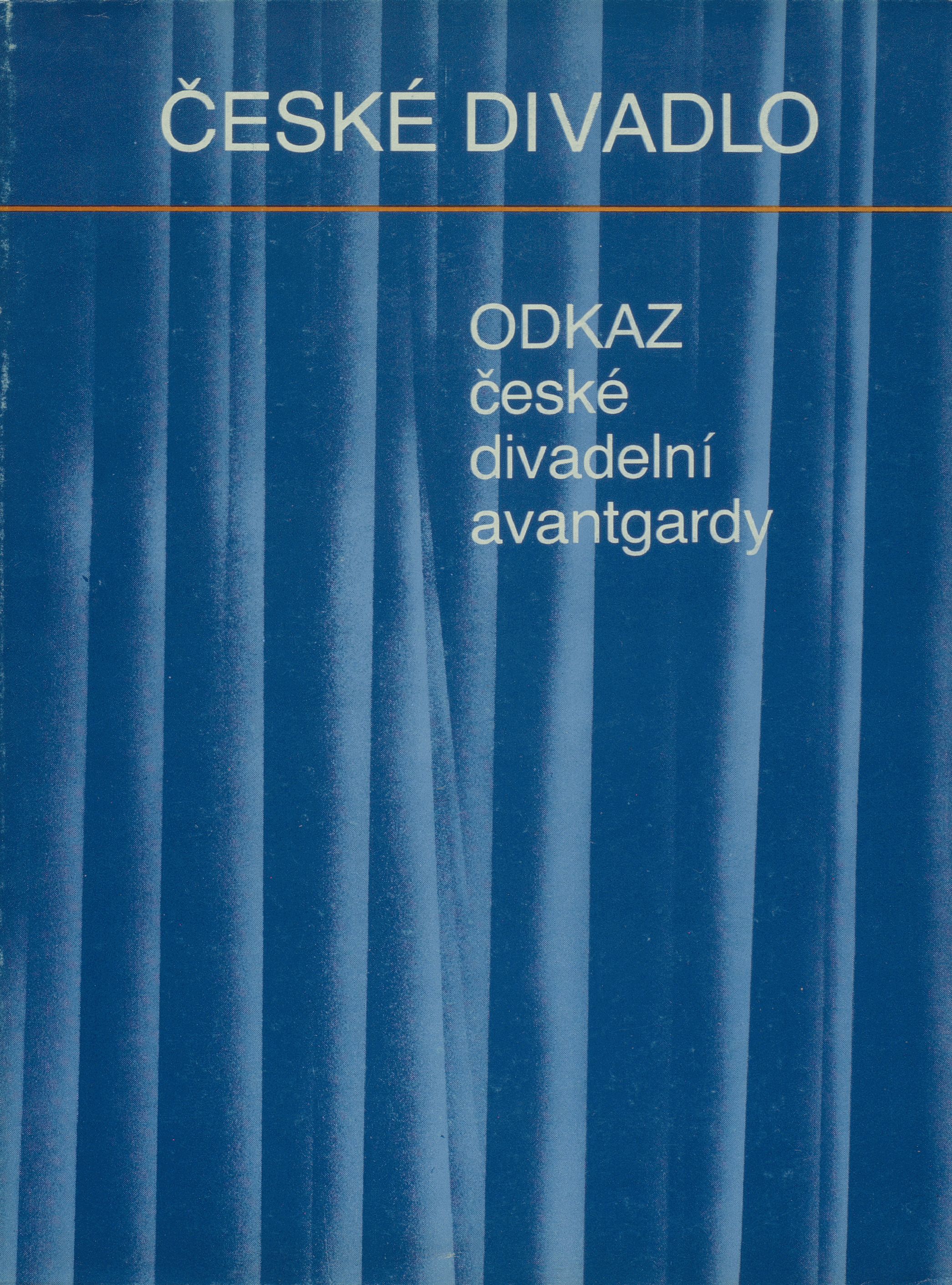 Odkaz české divadelní avantgardy