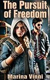 The Pursuit of Freedom by Marina Vinni