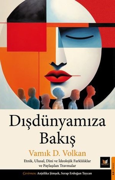 Dışdünyamıza Bakış: Etnik Ulusal Dini ve İdeolojik Farklılıklar ve Paylaşılan Travmalar