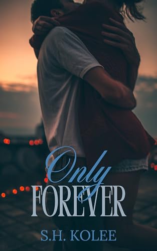 Only Forever (Kindle Edition)