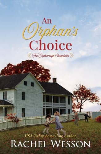 An Orphan's Choice : Book 2 The Orphanage Chronicles : Historical Fiction Strong Women Fighting for Hope in the 1930s (Kindle Edition)