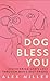 Dog Bless You: Discovering ...