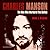 Charles Manson: The Man Who Murdered the Sixties (True Crime Casefiles)