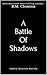 A Battle Of Shadows