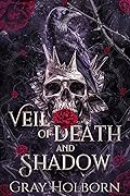 Veil of Death and Shadow