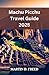 Machu Picchu Travel Guide 2025 by Martin Freed