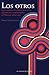 Los otros. Raza, normas y c...