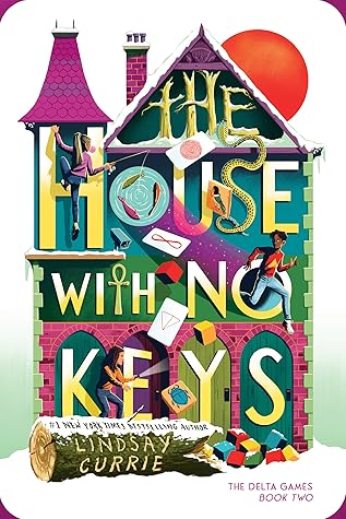 The House With No Keys by Lindsay Currie