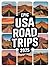 Epic USA Road Trips 2025 by Hudson Pierce