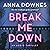 Break Me Down