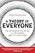 A Theory of Everyone: The New Science of Who We Are, How We Got Here, and Where We’re Going