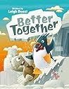 Better Together: A funny and exciting feel-good, adventure story about friendship and teamwork! (Stand Out Stories)