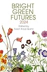 Bright Green Futures by Susan Kaye Quinn